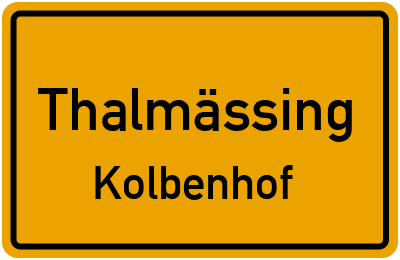 Ortsschild Thalmässing Kolbenhof