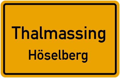 Straßenverzeichnis Thalmassing Höselberg