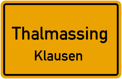 Straßenverzeichnis Thalmassing Klausen