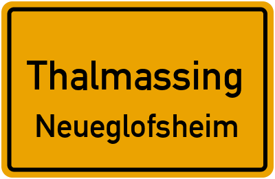 Ortsschild Thalmassing Neueglofsheim