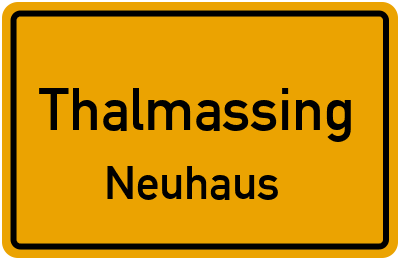 Straßenverzeichnis Thalmassing Neuhaus