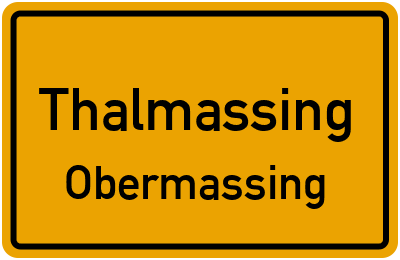 Ortsschild Thalmassing Obermassing