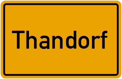 Ortsschild von Thandorf in Mecklenburg-Vorpommern