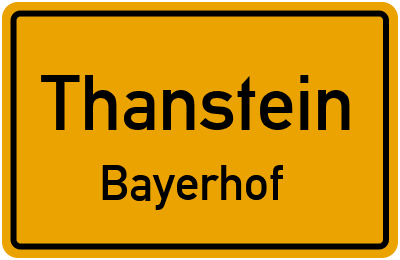 Ortsschild Thanstein Bayerhof