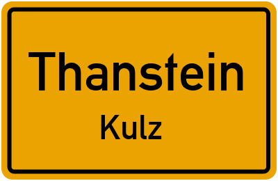 Ortsschild Thanstein Kulz