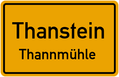 Ortsschild Thanstein Thannmühle