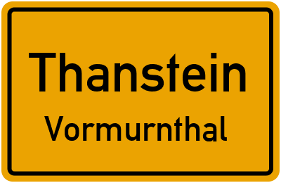 Ortsschild Thanstein Vormurnthal