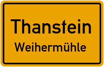 Ortsschild Thanstein Weihermühle