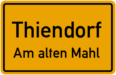 Straßenverzeichnis Thiendorf Am alten Mahl