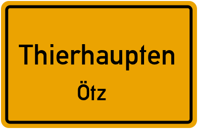 Ortsschild Thierhaupten Ötz