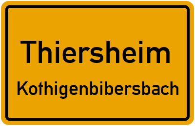 Straßenverzeichnis Thiersheim Kothigenbibersbach