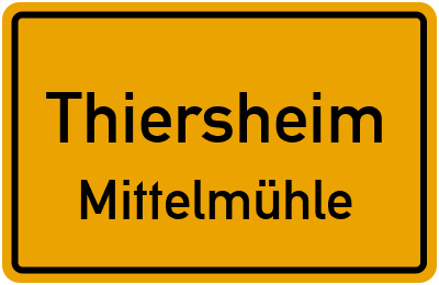 Straßenverzeichnis Thiersheim Mittelmühle