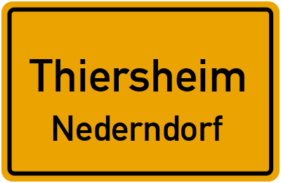 Straßenverzeichnis Thiersheim Nederndorf