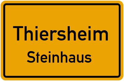Ortsschild Thiersheim Steinhaus