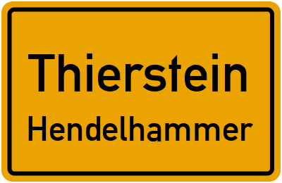 Ortsschild Thierstein Hendelhammer