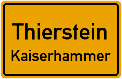 Straßenverzeichnis Thierstein Kaiserhammer