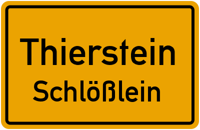 Ortsschild Thierstein Schlößlein