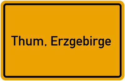 Ortsschild von Stadt Thum, Erzgebirge in Sachsen