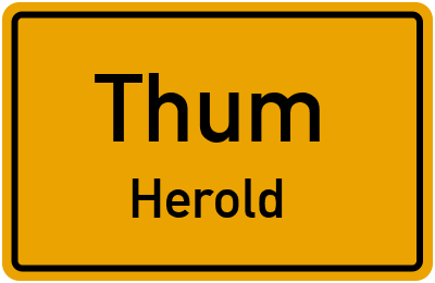 Ortsschild Thum Herold