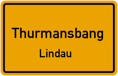 Ortsschild Thurmansbang Lindau
