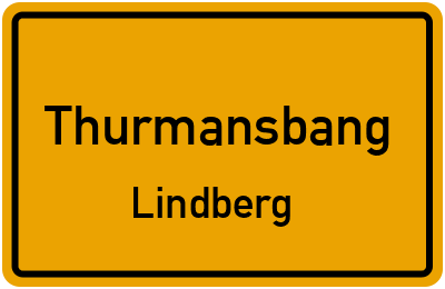 Ortsschild Thurmansbang Lindberg