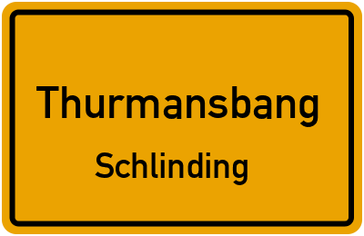 Ortsschild Thurmansbang Schlinding