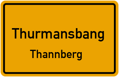 Straßenverzeichnis Thurmansbang Thannberg