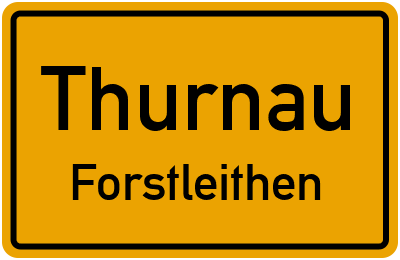 Ortsschild Thurnau Forstleithen