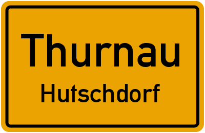 Ortsschild Thurnau Hutschdorf