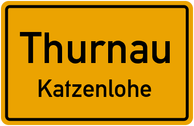 Ortsschild Thurnau Katzenlohe