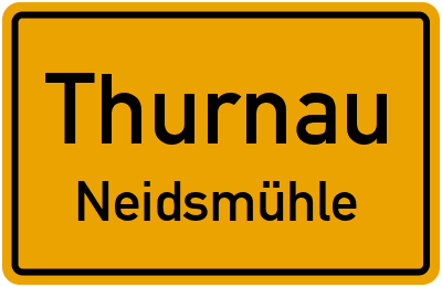 Ortsschild Thurnau Neidsmühle