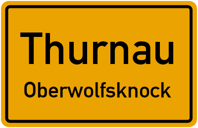Ortsschild Thurnau Oberwolfsknock