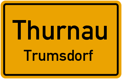 Ortsschild Thurnau Trumsdorf