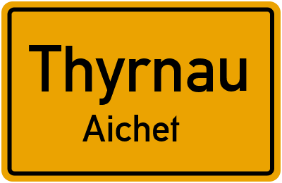 Ortsschild Thyrnau Aichet