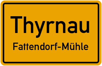 Ortsschild Thyrnau Fattendorf-Mühle