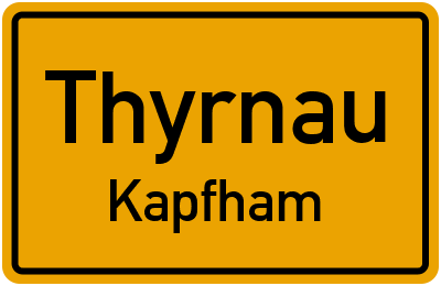 Ortsschild Thyrnau Kapfham