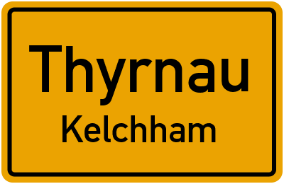 Ortsschild Thyrnau Kelchham