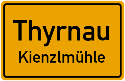 Ortsschild Thyrnau Kienzlmühle