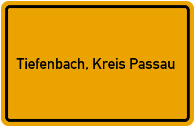Ortsschild von Gemeinde Tiefenbach, Kreis Passau in Bayern