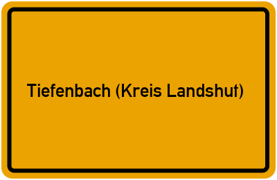 Ortsschild von Gemeinde Tiefenbach (Kreis Landshut) in Bayern