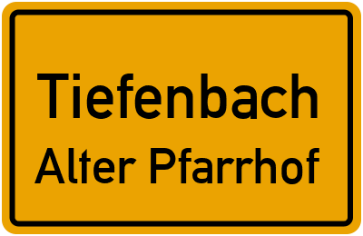 Ortsschild Tiefenbach Alter Pfarrhof