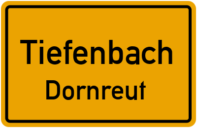 Ortsschild Tiefenbach Dornreut
