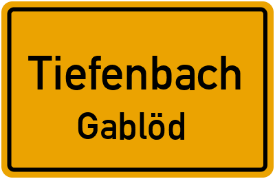 Ortsschild Tiefenbach Gablöd