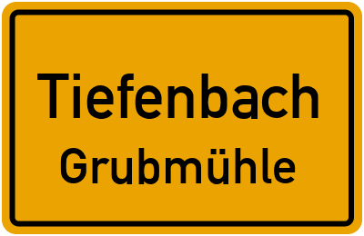 Ortsschild Tiefenbach Grubmühle