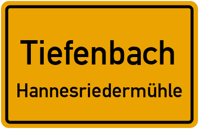 Ortsschild Tiefenbach Hannesriedermühle