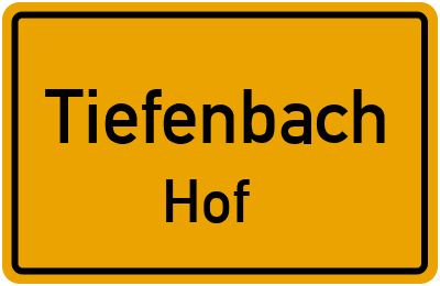 Ortsschild Tiefenbach Hof
