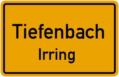 Ortsschild Tiefenbach Irring