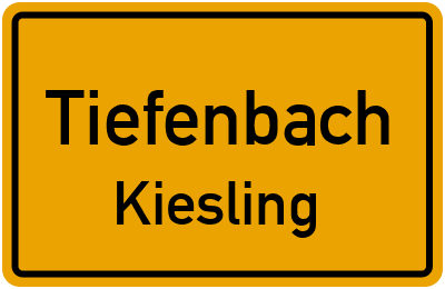 Ortsschild Tiefenbach Kiesling
