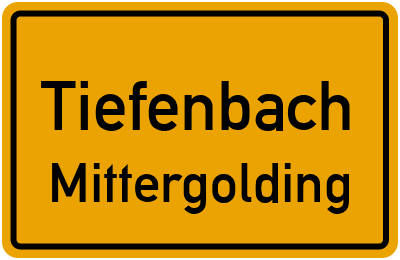 Ortsschild Tiefenbach Mittergolding