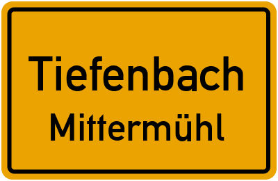 Ortsschild Tiefenbach Mittermühl